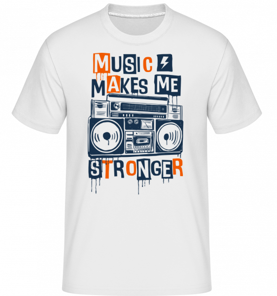 Music Makes Me Stronger -  T-Shirt Shirtinator homme - Blanc - Devant