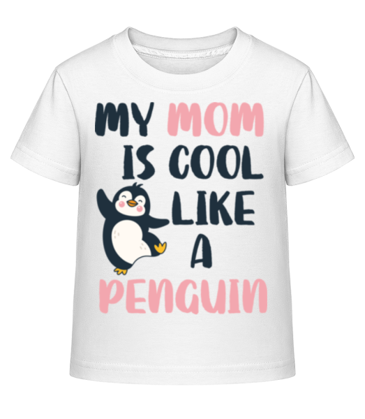 My Mom Is Cool Like_A Penguin - Kinder Shirtinator T-Shirt - Weiß - Vorne