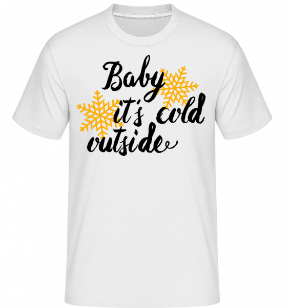Baby It's Cold Outside - Shirtinator Männer T-Shirt - Weiß - Vorn