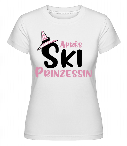 Après Ski Prinzessin - Shirtinator Frauen T-Shirt - Weiß - Vorn