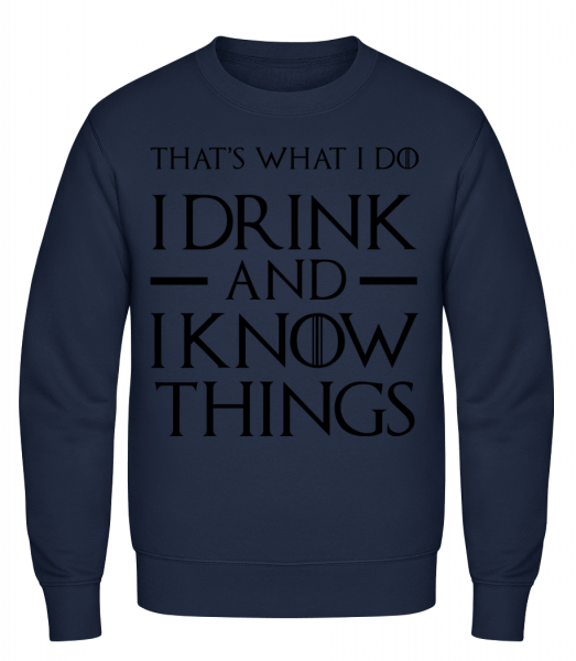 I Drink And I Know Things - Sweat-shirt classique avec manches set-in - Marine - Devant