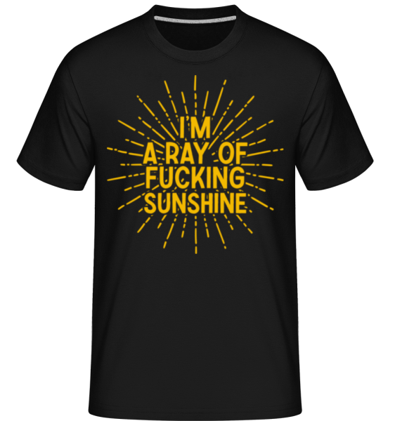 I'm A Ray Of Fckn Sunshine - Shirtinator Männer T-Shirt - Schwarz - Vorne