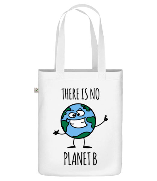 There Is No Planet B - Bio Tasche - Weiß - Vorne