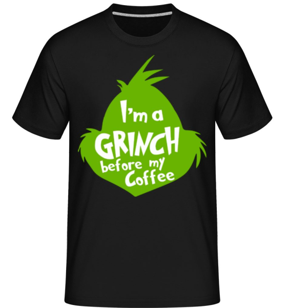 I'm A Grinch Before My Coffee - Shirtinator Männer T-Shirt - Schwarz - Vorne