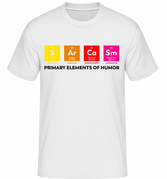 Primary Elements Of Humor - Shirtinator Männer T-Shirt - Weiß - Vorn