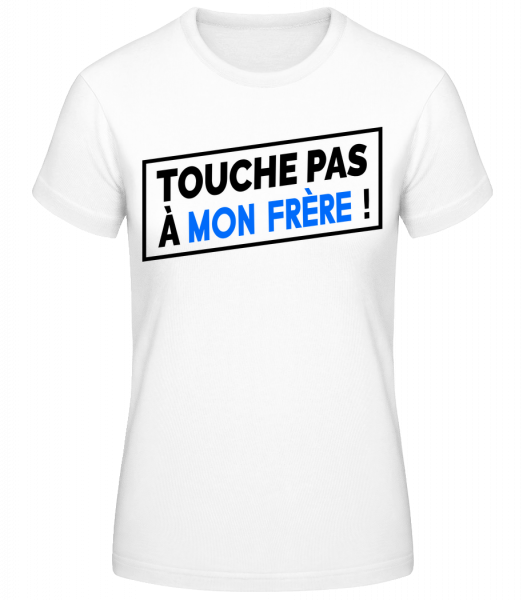 Touche Pas À Mon Frère - T-shirt standard Femme - Blanc - Devant