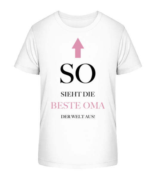 So Sieht Die Beste Oma Aus - Kinder Bio T-Shirt Stanley Stella - Weiß - Vorne