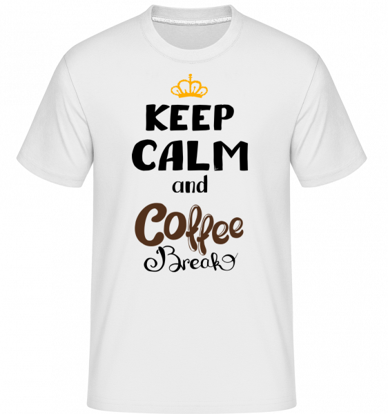 Keep Calm And Coffee Break -  T-Shirt Shirtinator homme - Blanc - Devant