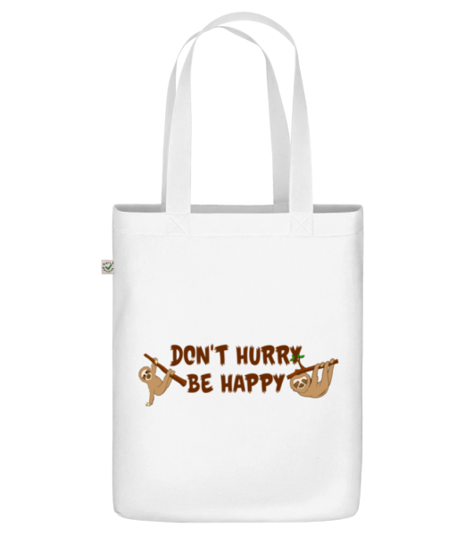Don't Hurry Be Happy - Bio Tasche - Weiß - Vorne