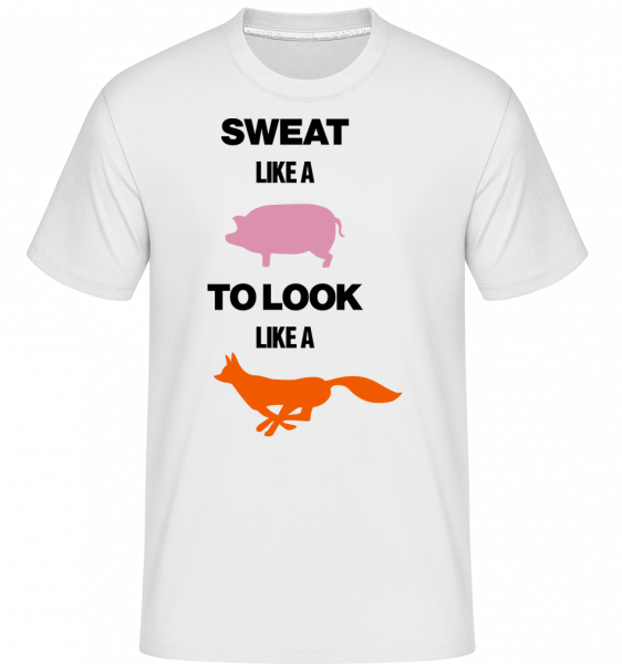 Sweat Like A Pig To Look Like A - Shirtinator Männer T-Shirt - Weiß - Vorn
