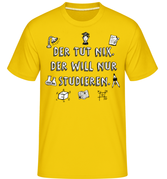 Der Will Nur Studieren - Shirtinator Männer T-Shirt - Goldgelb - Vorne
