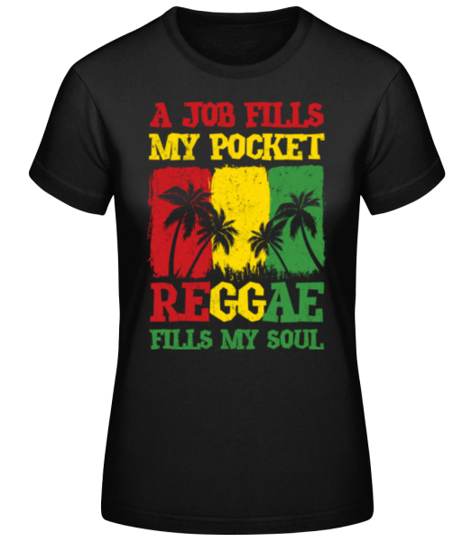Reggae Fills My Soul - T-shirt standard Femme - Noir - Devant