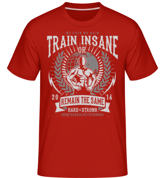 Train Insane - Shirtinator Männer T-Shirt - Rot - Vorne
