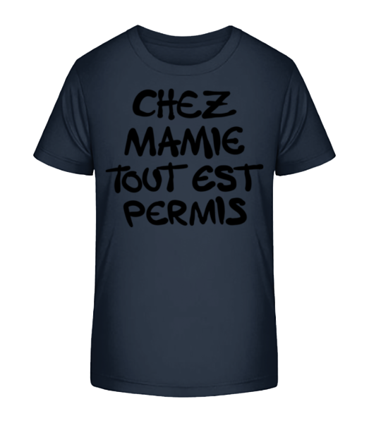 Chez Mamie Tout Est Permis - T-shirt bio Enfant Stanley Stella - Bleu marine - Devant
