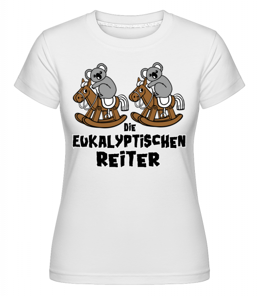 Die Eukalyptischen Reiter - Shirtinator Frauen T-Shirt - Weiß - Vorn