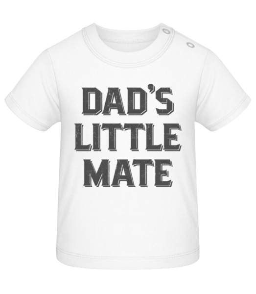 Dads Little Mate - T-shirt Bébé - Blanc - Devant