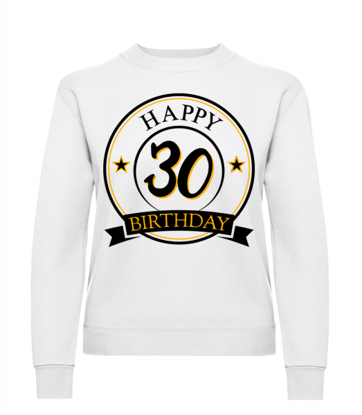 Happy Birthday 30 - Sweat-shirt classique avec manches set-in pour femme - Blanc - Devant