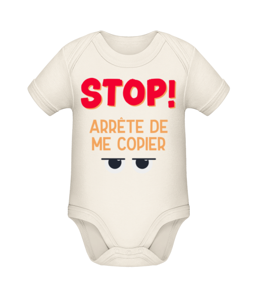 Stop Arrête De Me Copier - Body manches courtes bio - Crème - Devant