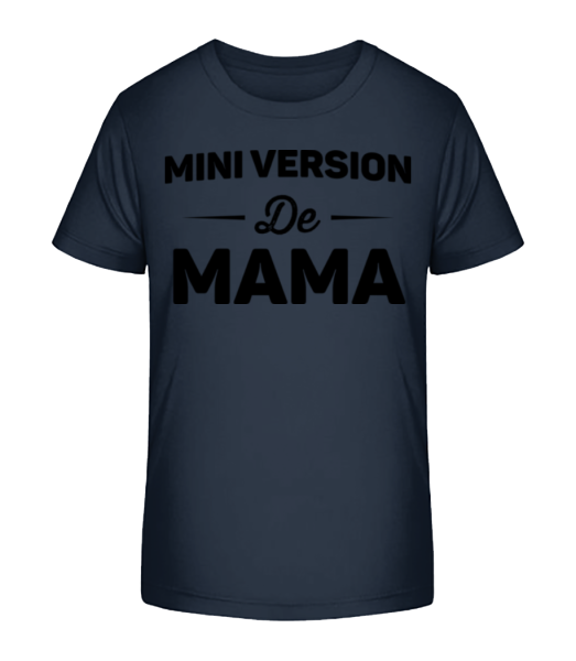 Mini Version De Mama - T-shirt bio Enfant Stanley Stella - Bleu marine - Devant