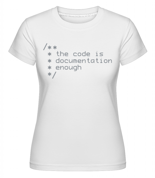 Code Is Documentation -  T-shirt Shirtinator femme - Blanc - Devant