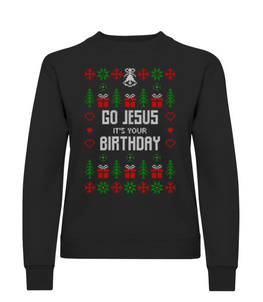 Go Jesus It Is Your Birthday - Frauen Pullover - Schwarz - Vorne
