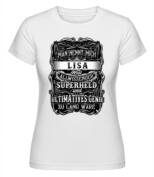 Man Nennt Mich Lisa - Shirtinator Frauen T-Shirt - Weiß - Vorn