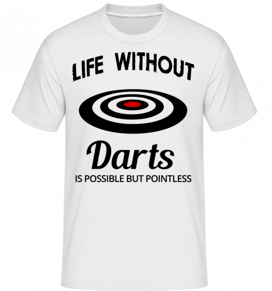 Life Without Darts -  T-Shirt Shirtinator homme - Blanc - Devant