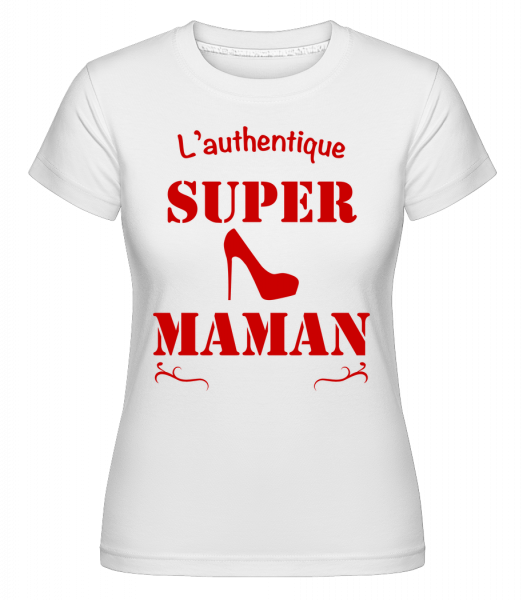 L'Authentique Super Maman -  T-shirt Shirtinator femme - Blanc - Devant