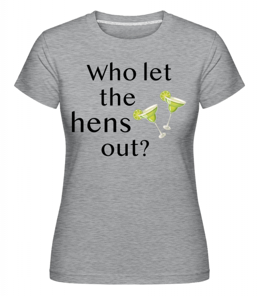 Who Let The Hens Out? - Shirtinator Frauen T-Shirt - Grau meliert - Vorn