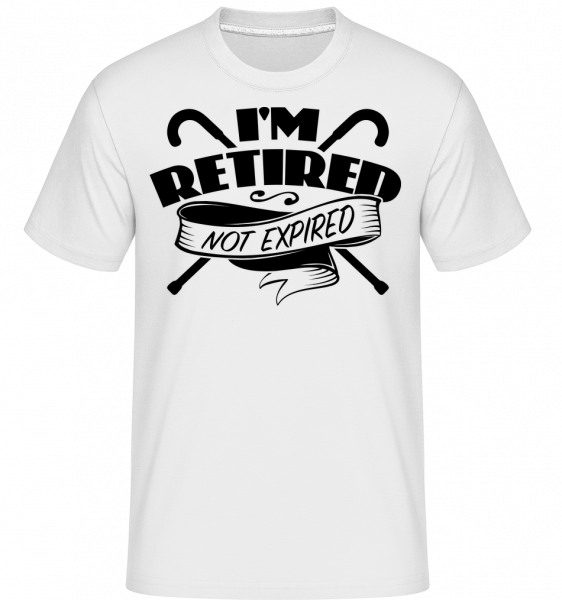 I'm Retired, Not Expired -  T-Shirt Shirtinator homme - Blanc - Devant