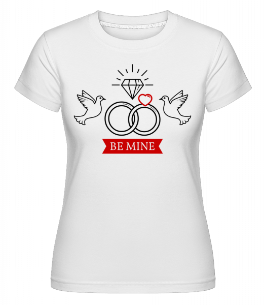 Valentine's Day Be Mine -  T-shirt Shirtinator femme - Blanc - Devant