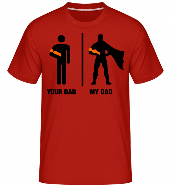 Your Dad, My Dad - Shirtinator Männer T-Shirt - Rot - Vorn