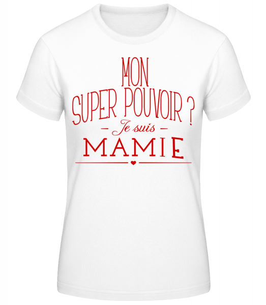 Super Pouvoir Mamie - T-shirt standard Femme - Blanc - Devant