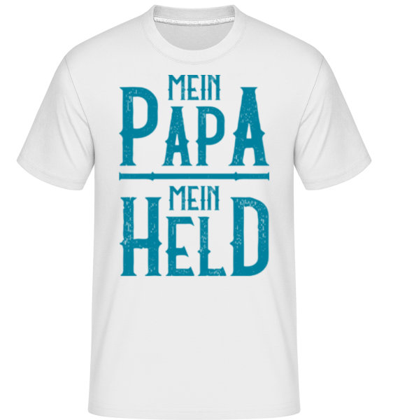 Mein Papa Mein Held - Shirtinator Männer T-Shirt - Weiß - Vorne
