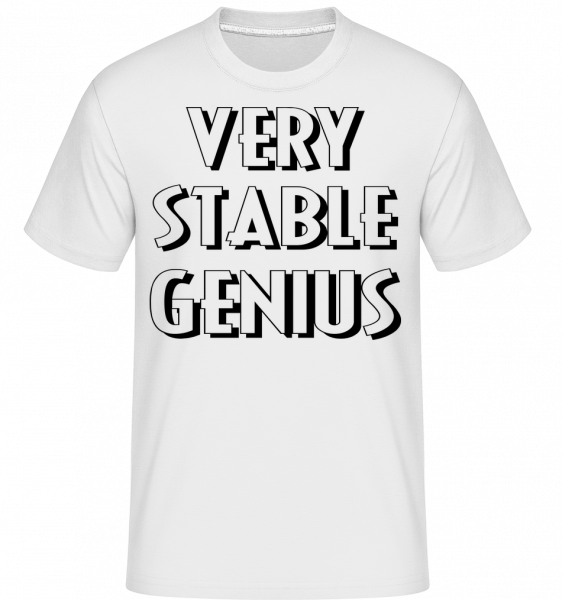Very Stable Genius -  T-Shirt Shirtinator homme - Blanc - Devant
