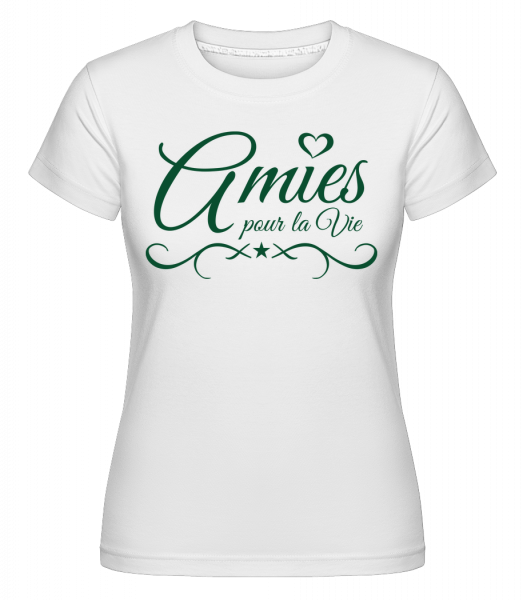 Amies Pour La Vie -  T-shirt Shirtinator femme - Blanc - Devant