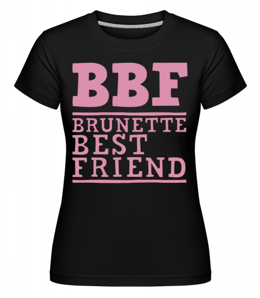 bff Brunette Best Friend -  T-shirt Shirtinator femme - Noir - Devant