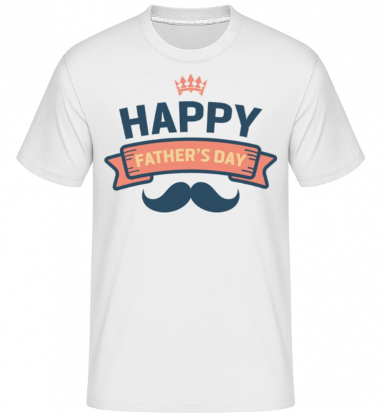 Happy Fathers Day -  T-Shirt Shirtinator homme - Blanc - Devant