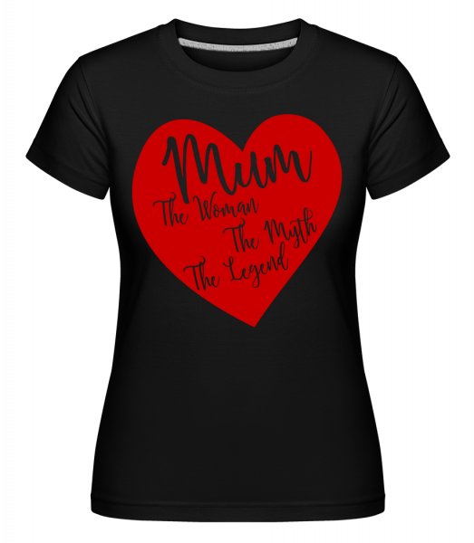 Mum - The Legend - Shirtinator Frauen T-Shirt - Schwarz - Vorn