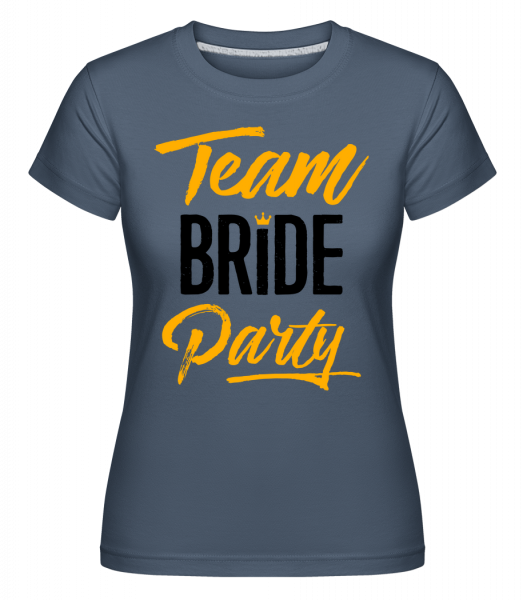 Team Bride Party - Shirtinator Frauen T-Shirt - Denim - Vorn