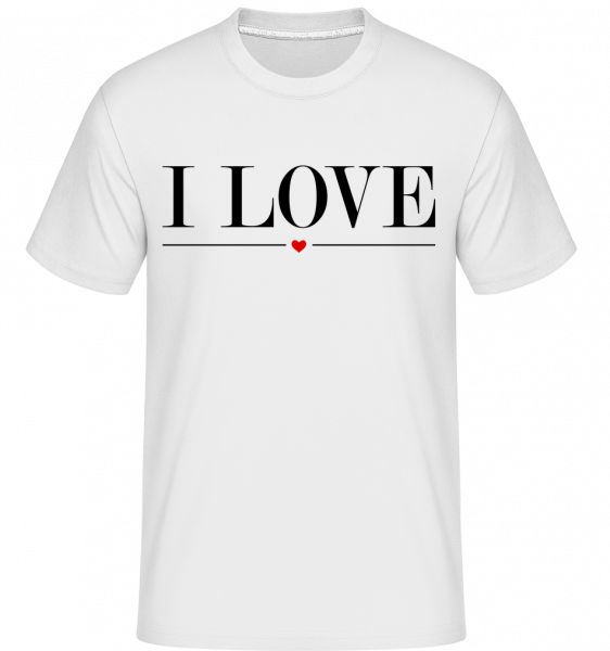 I Love -  T-Shirt Shirtinator homme - Blanc - Devant