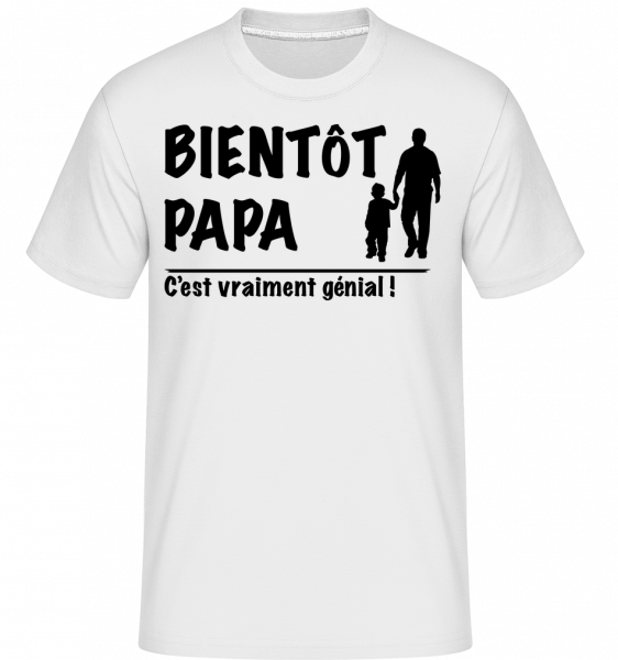 Bientôt Papa -  T-Shirt Shirtinator homme - Blanc - Devant