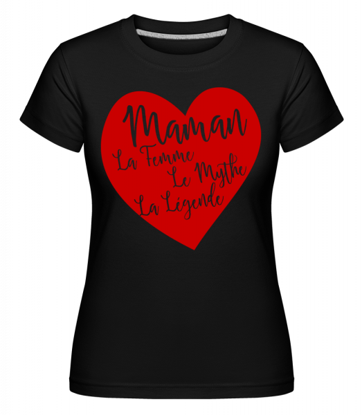 Maman - La Légende -  T-shirt Shirtinator femme - Noir - Devant