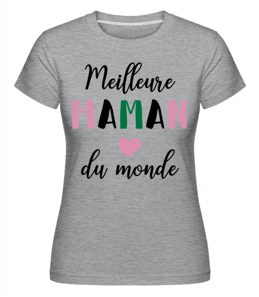 Meilleure Maman Du Monde -  T-shirt Shirtinator femme - Gris bruyère - Devant