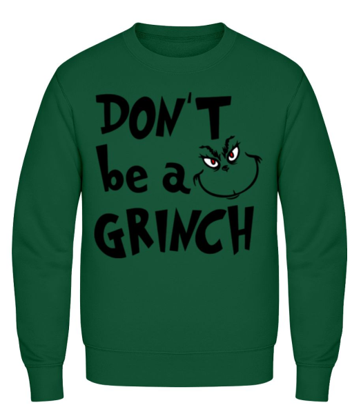 Don't Be A Grinch - Sweatshirt Homme - Vert bouteille - Devant