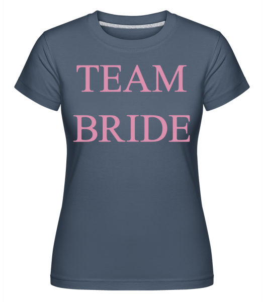 Team Bride - Shirtinator Frauen T-Shirt - Denim - Vorn