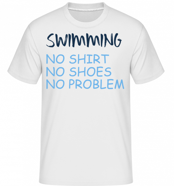 Swimming No Problems -  T-Shirt Shirtinator homme - Blanc - Devant