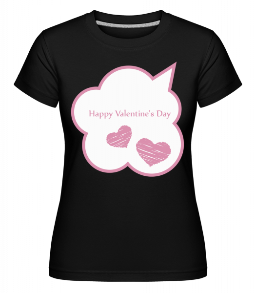 Happy Valentine's Day Bubble - Shirtinator Frauen T-Shirt - Schwarz - Vorn