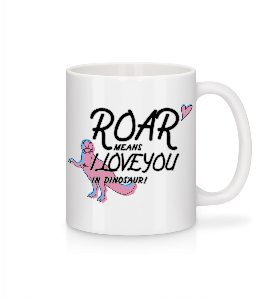 Roar I Love You - Mug en céramique blanc - Blanc - Devant