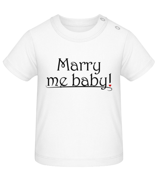 Marry Me Baby! - T-shirt Bébé - Blanc - Devant